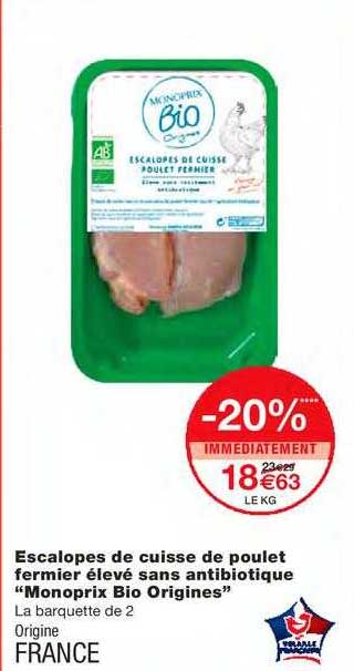 Escalopes De Cuisse De Poulet Fermier élevé Sans Antibiotique "monoprix Bio Origines"