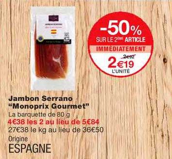 Jambon Serrano „monoprix Gourmet”