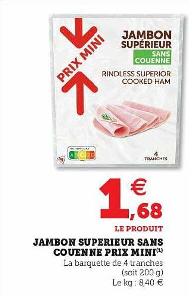 jambon supérieur sans couenne prix mini