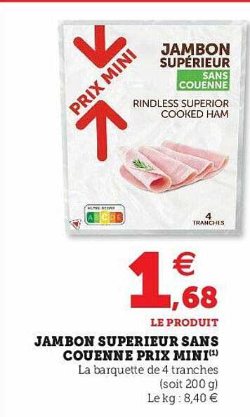 jambon supérieur sans couenne prix mini