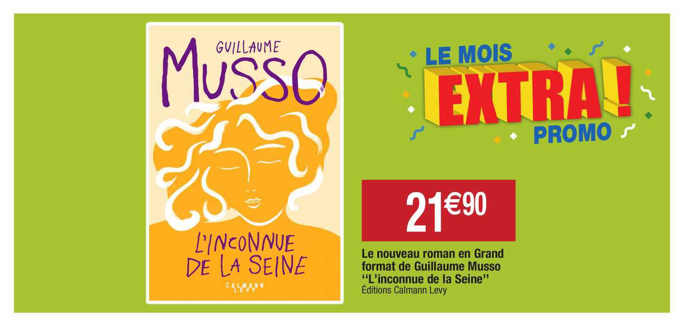 Le Nouveau Roman En Grand Format De Guillaume Musso "l'inconnue De La Seine"
