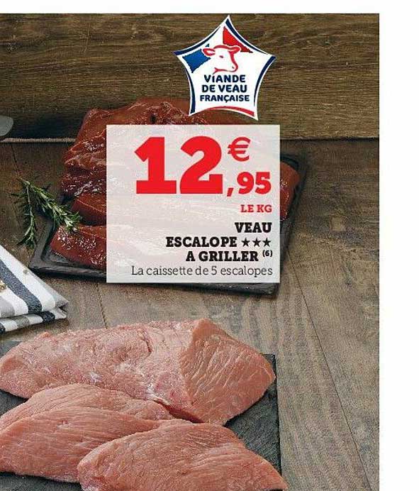 Veau Escalope*** à Griller