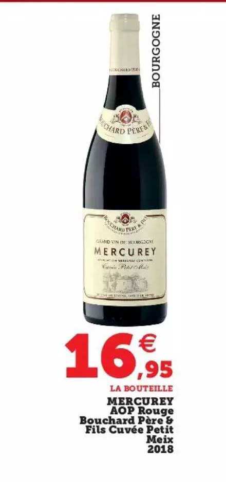 mercurey aop rouge bouchard père & fils cuvée petit meix 2018