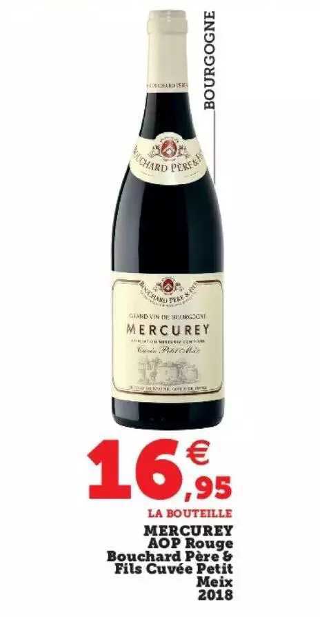 mercurey aop rouge bouchard père & fils cuvée petit meix 2018