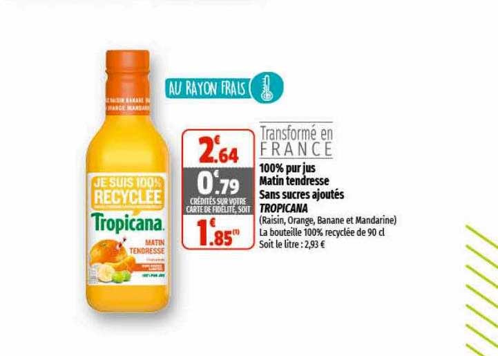 100% pur jus matin tendresse sans sucres ajoutés tropicana