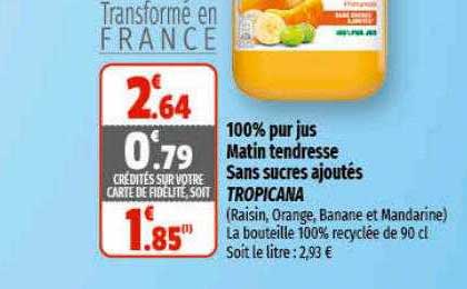 100% pur jus matin tendresse sans sucres ajoutés tropicana