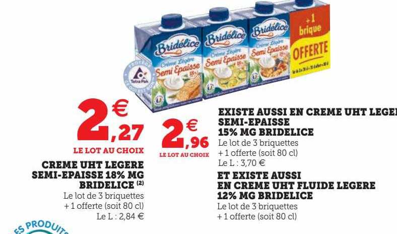 crème uht légère semi-épaisse 18% mg bridélice existe aussi en crème uht légère semi-épaisse 15% mg bridélice et existe aussi en crème uht fluide légère 12% mg bridélice