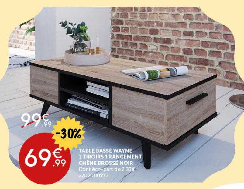 table basse wayne 2 tiroirs 1 rangement chêne brossé noir