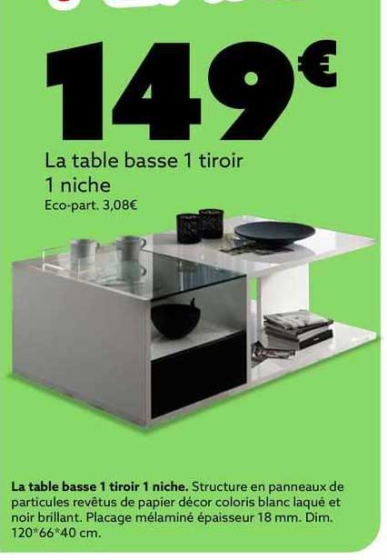 La Table Basse 1 Tiroir 1 Niche