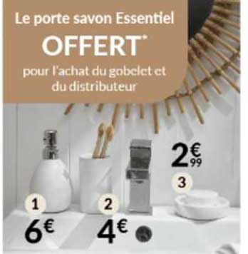 le porte savon essentiel offert pour l'achat du gobelet et du distributeur
