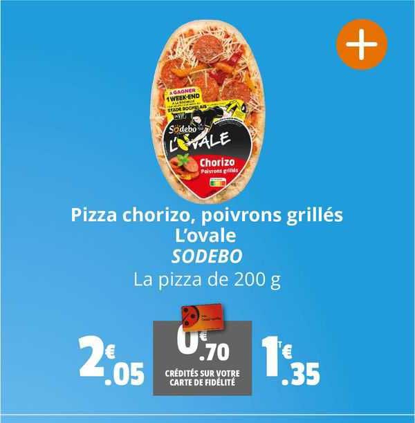 Pizza Chorizo, Poivrons Grillées L'ovale Sodebo