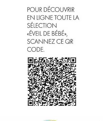 pour découvrir en ligne toute la sélection «éveil de bébé» scannez ce qr code