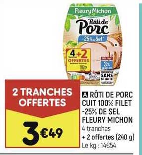 rôti de porc cuit 100% filet -25% de sel fleury michon