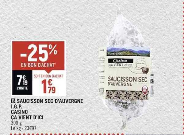 saucisson sec d'auvergne igp casino ca vient d'ici