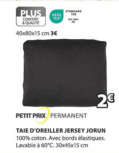 taie d'oreiller jersey jorun petit prix permanent