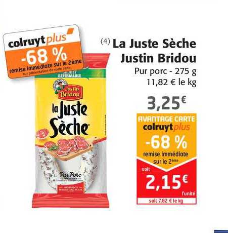 la juste sèche justin bridou -68% remise immédiate sur le 2ème
