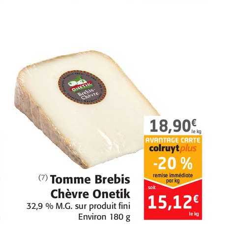 tomme brebis chèvre onetik -20% remise immédiate par kg