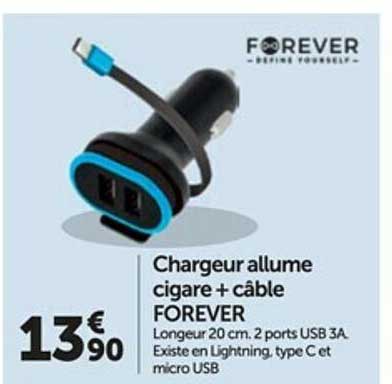 chargeur allume cigare + câble forever