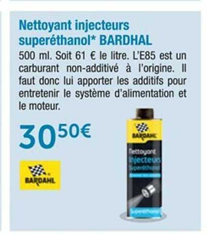nettoyant injecteurs supéréthanol bardhal