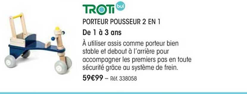 porteur pousseur 2 en 1 trotibul