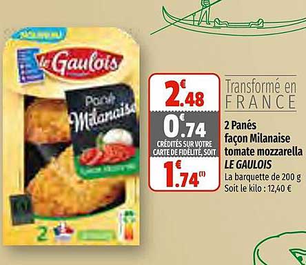 2 panés façon milanaise tomate mozzarella le gaulois