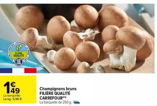 champignons bruns filière qualité carrefour