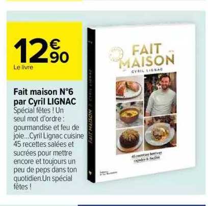 fait maison n°6 par cyril lignac