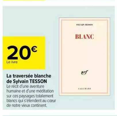 la traversée blanche de sylvain tesson