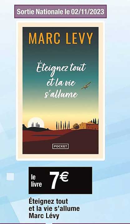 éteignez tout et la vie s'allume marc lévy