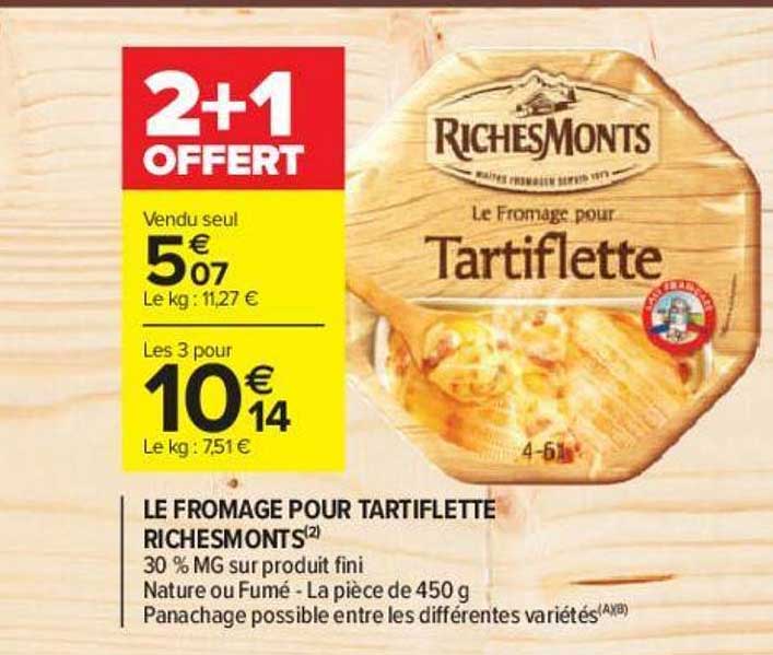le fromage pour tartiflette richemonts 2+1 offert