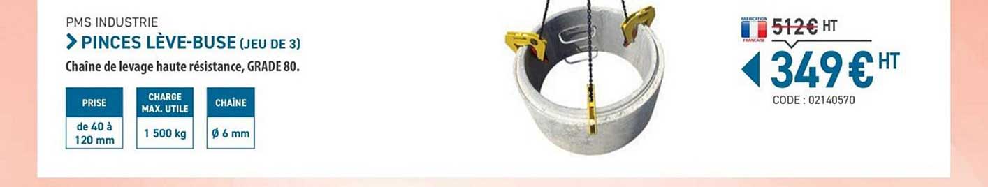 pinces lève buses pms industrie