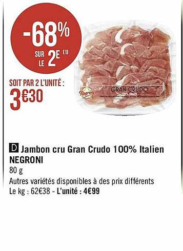 jambon cru gran crudo 100% italien negroni