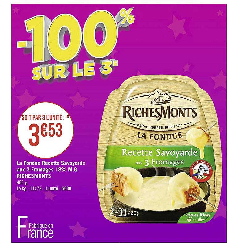 la fondue recette savoyarde aux 3 fromages 18% m;g. richesmonts