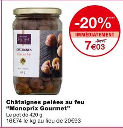 Châteaignes Pelées Au Feu "monoprix Gourmet"