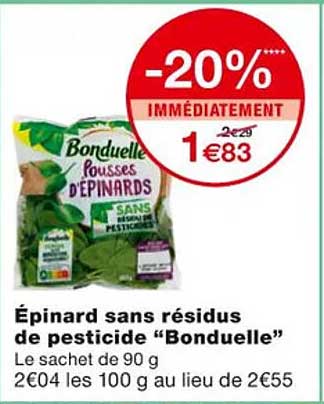 épinard sans résidus de pesticide "bonduelle"