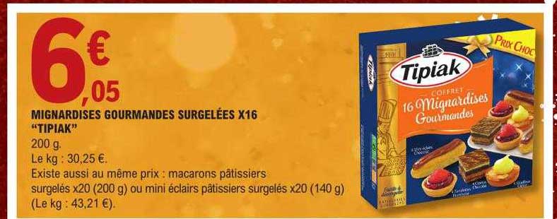 Mignardises Gourmandes Surgelées X16 "tipiak"