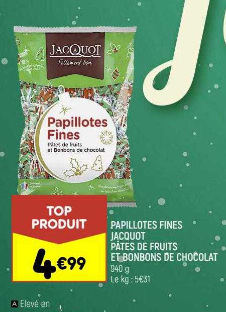 papillotes fines jacquot pâtes de fruits et bonbons de chocolat