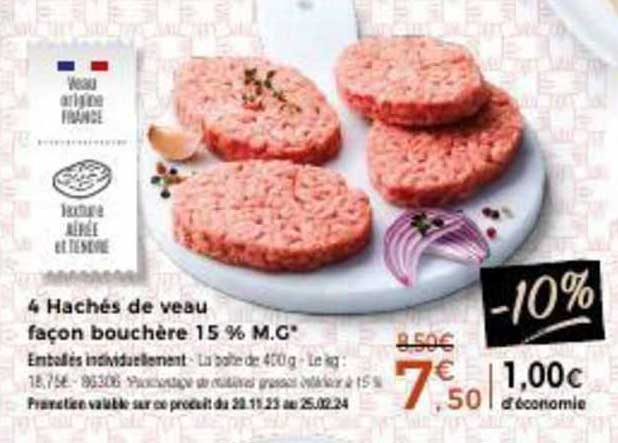 4 hachés de veau façon bouchère 15 % m.g.