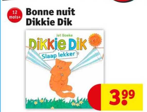 bonne nuit dikkie dik