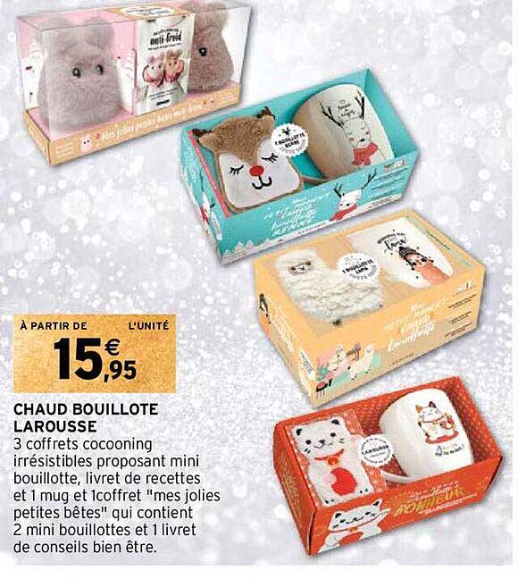 chaud bouillote larousse