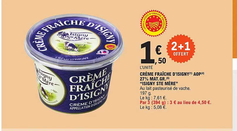 crème fraîche d'isigny aop 27% mat gr "isigny ste mère" 2+1 offert