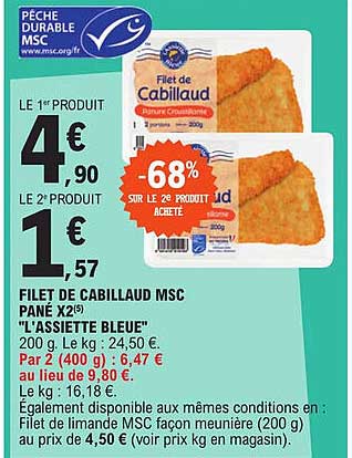 filet de cabillaud msc  pané x2 "l'assiette bleue -68% sur le 2e produit acheté