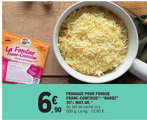 fromage pour fondue franc-comtoise "badoz" 35% mat. gr.