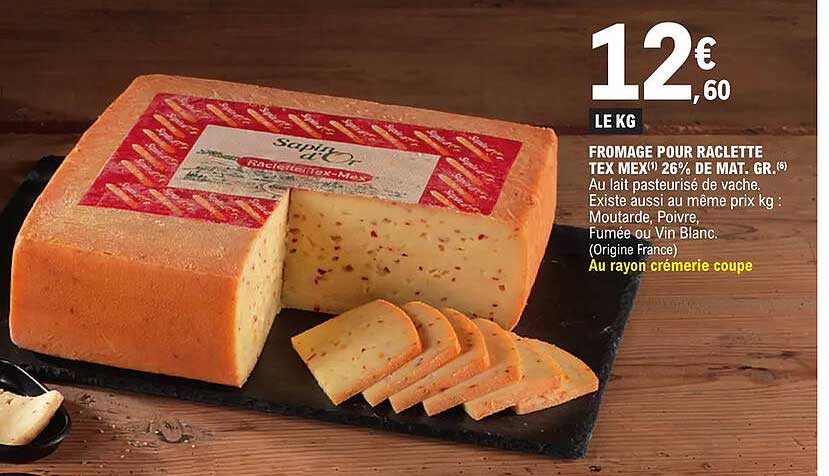 fromage pour raclette tex mex 26% de mat gr
