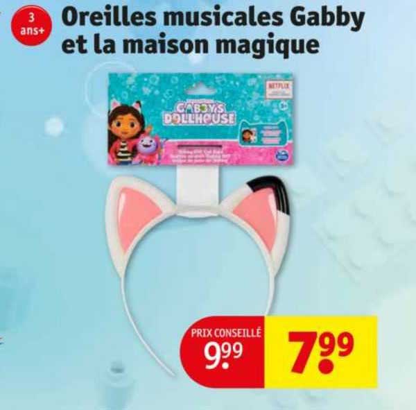 oreilles musicales gabby et la maison magique