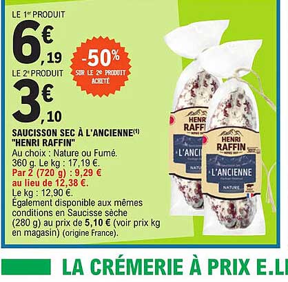 saucisson sec à l'ancienne "henri raffin" -50% sur le 2e produit acheté