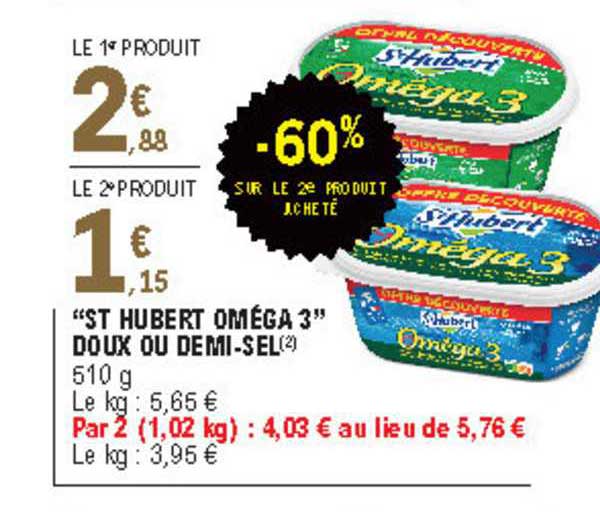 "st hubert oméga 3" doux ou demi-sel