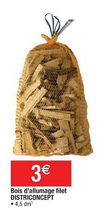 bois d'allumage filet districoncept
