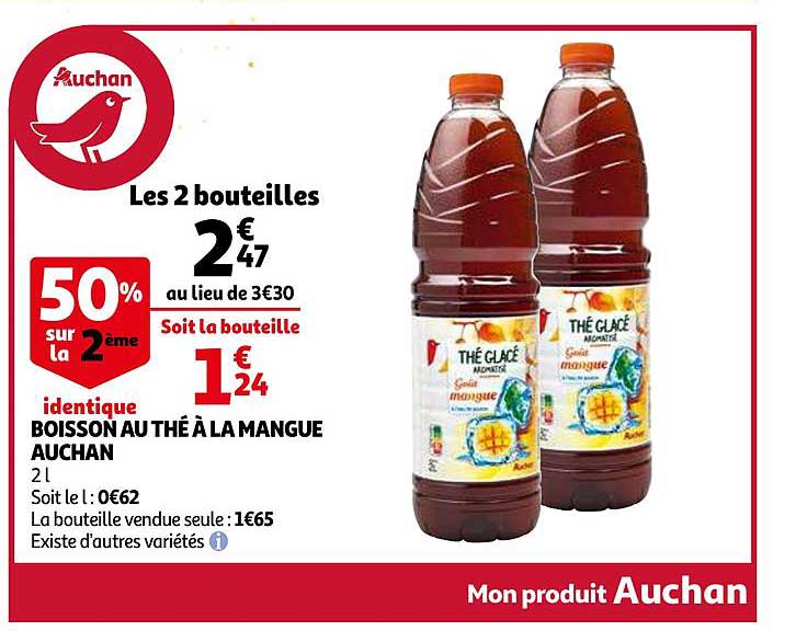 boisson au thé à la mangue auchan 50% sur le 2ème identique