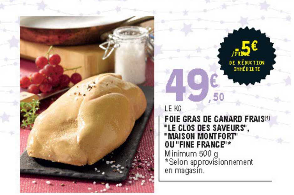 foie gras de canard frais "le clos des saveurs" "maison montfort" ou "fine france"